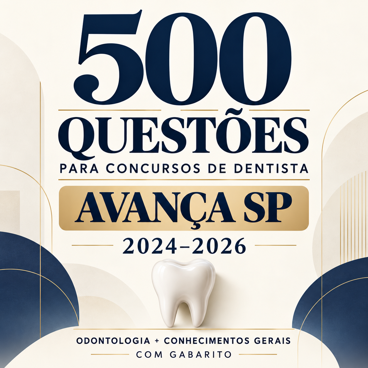 Capa do ebook 500 Questões para Concursos de Dentista, Avança SP, 2024–2026, com gabarito